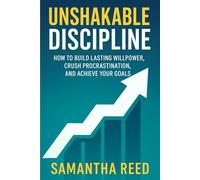 Unshakable Discipline: Unshakable Discipline