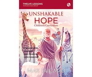 Unshakable Hope Children's Curriculum: God Always Keeps His Promises