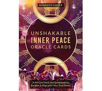 Unshakable Inner Peace Oracle Car: A 44-Card Deck and Guidebook to Awaken & Align With Your True Power