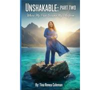 UNSHAKABLE VOL 2: When My Pain Became My Plateform