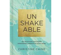 Unshakeable: 365 Devotions for Finding Unwavering Strength in God's Word