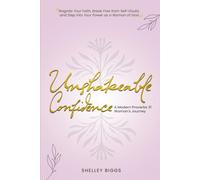 Unshakeable Confidence - A Modern Proverbs 31 Woman's Journey: Reignite Your Faith, Break Free from Self-Doubt, and Step into Your Power as a Woman of God