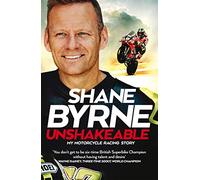 Unshakeable: My Motorcycle Racing Story