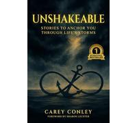Unshakeable: Stories To Anchor You Through Life's Storms