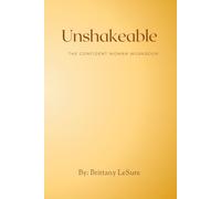Unshakeable: The Confident woman workbook