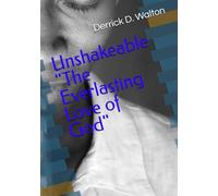 Unshakeable "The Everlasting Love of God"
