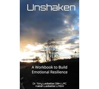 Unshaken: A Workbook to Build Emotional Resilience
