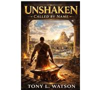 UNSHAKEN: Called by Name