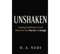 UNSHAKEN: Finding Confidence in God When You Feel You Are Not Enough