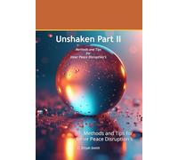 UnShaken II: Methods and Tips for Inner Peace Disruption's