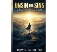 Unsin the Sins: A Journey from Darkness to Light