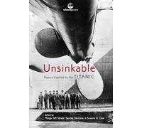 Unsinkable: Poems Inspired by the Titanic