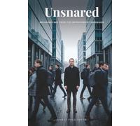 Unsnared: Breaking Free From the Improvement Obsession