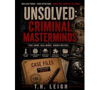 Unsolved: Criminal Masterminds: True Crime Trivia for Curious Minds