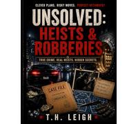 Unsolved: Heists & Robberies: True Crime Trivia for Curious Minds