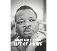 UNSOLVED HISTORY: LIFE OF A KING