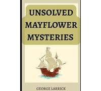 Unsolved Mayflower Mysteries