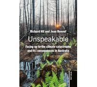 Unspeakable: Facing up to the climate catastrophe and its consequences in Australia