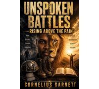 Unspoken Battles: Rising Above the Pain