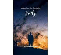 unspoken feelings of a firefly