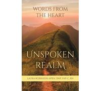 Unspoken Realm, Words from the Heart