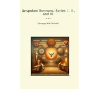 Unspoken Sermons, Series I., II., and III.