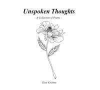 Unspoken Thoughts: A Poetry Book (A Garden of Thoughts)