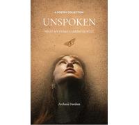 Unspoken What my heart carried quietly