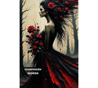 UNSPOKEN WORDS: A Dark Lined Journal for Hidden Thoughts, Poetry, and Emotional Reflection