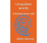 Unspoken words: A feeling never said