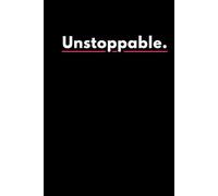 Unstoppable: A Notebook for Big Goals & Bold Ideas