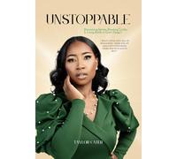 Unstoppable: Discovering Identity, Breaking Cycles, and Living Boldly In God's Design