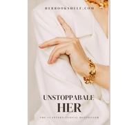Unstoppable her: Unlocking the Power within