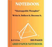 Unstoppable Thoughts Notebook Graph Paper 5x5, 8.5”x11” 160 Pages - Orange Cover: Write it. Believe it. Become it. | Ideal for Math, Science, Engineering