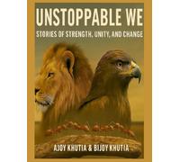 Unstoppable We: “Stories of Strength, Unity, and Change”