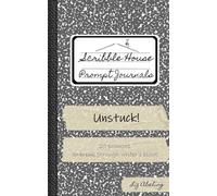 Unstuck!: 20 prompts to break through writer's block