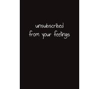 Unsubscribed from your feelings: 12 Step Inventory Journal Notebook Recovery CoDependency Mental Health Notepad