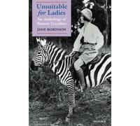 Unsuitable for Ladies: An Anthology of Women Travellers [Lingua Inglese]