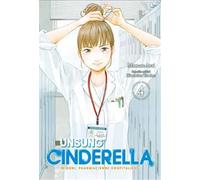 Unsung Cinderella. Midori, farmacista ospedaliera. Vol. 4