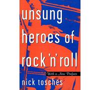Nick Tosches Unsung Heroes Of Rock 'n' Roll (Tascabile)