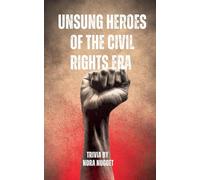 Unsung Heroes of the Civil Rights Era