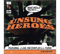 Unsung Heroes - What Would You Do?