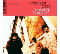 Unsung Heroine by Midnight Choir (2000-08-02)