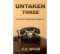 C O Wyler Untaken Three (Tascabile) End Times