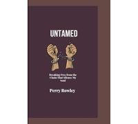 UNTAMED: Breaking free from the chains that silence my soul