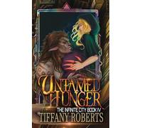 Untamed Hunger (The Infinite City #4) - Color