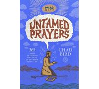 Untamed Prayers: 365 Daily Devotions on Christ in the Book of Psalms