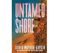 Untamed shore - Moreno-garcia Silvia