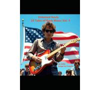 Untamed Souls: 10 Tales of Rock Music Vol. 4