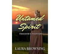Untamed Spirit: Freedom's Fighters